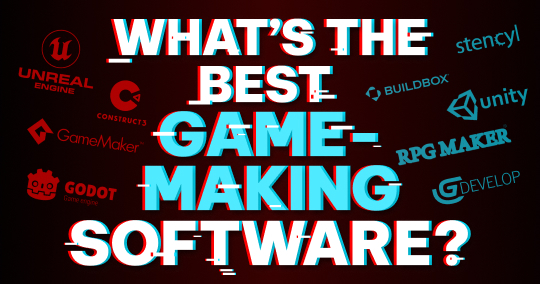 What’s The Best Game-Making Software For Beginners?