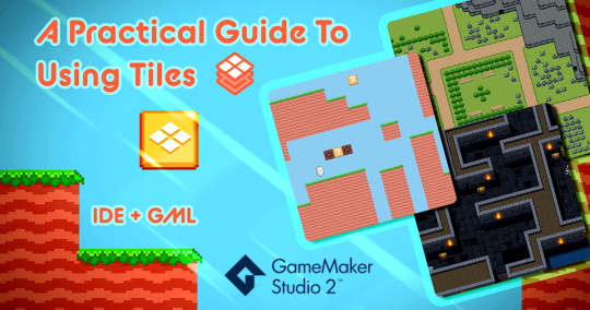 A Practical Guide To Using Tiles in GameMaker