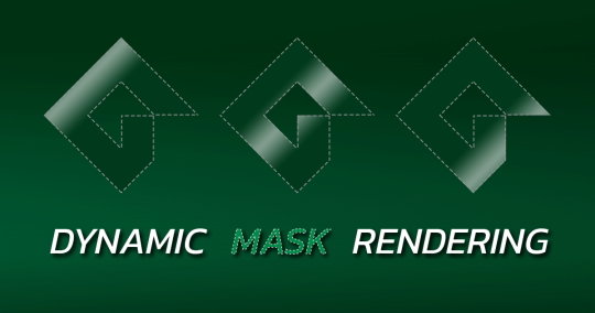 Dynamic Rendering Masks