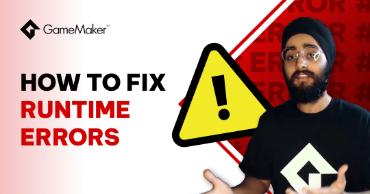 How To Fix Runtime Errors in GameMaker