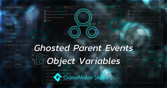 Ghosted Parent Events And Object Variables