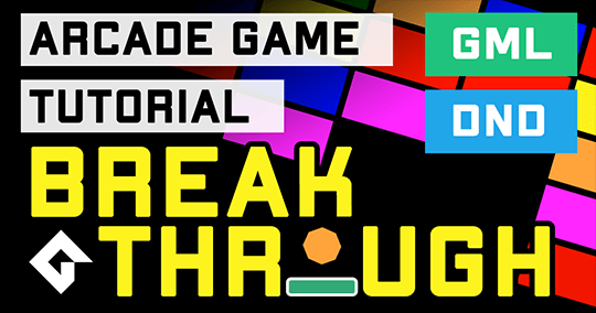 Arcade Game Tutorial: Make Breakthrough
